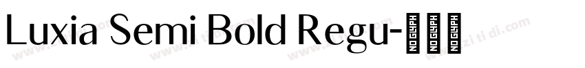 Luxia Semi Bold Regu字体转换
